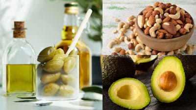 olives, olive oil, avocado, mixed nuts.